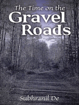 cover image of The Time on the Gravel Roads